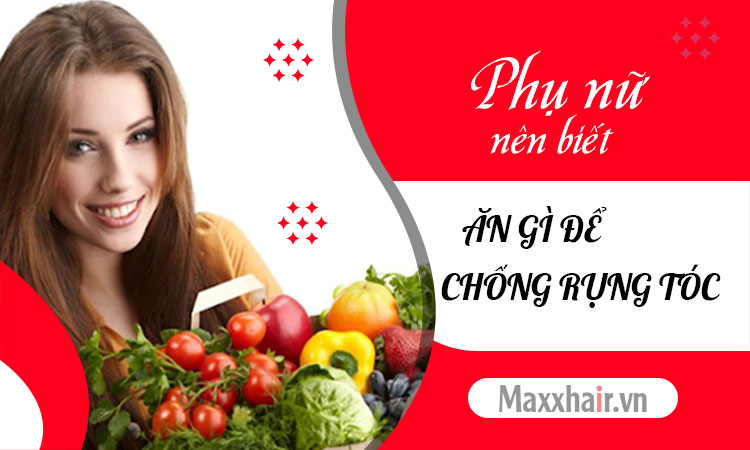 Ăn gì để chống rụng tóc?