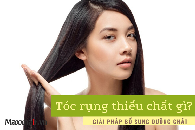 Tóc rụng thiếu chất gì và giải pháp cải thiện nhanh chóng