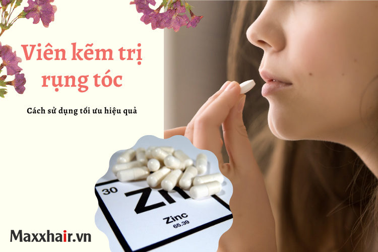 Viên kẽm trị rụng tóc: Sử dụng thế nào để tối ưu hiệu quả? 1