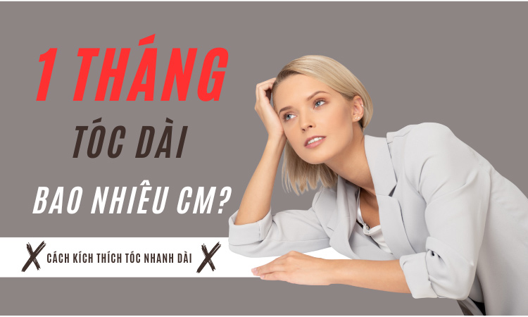 1 tháng tóc dài ra bao nhiêu cm?