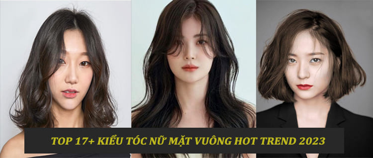 Kiểu tóc cho mặt vuông gò má cao